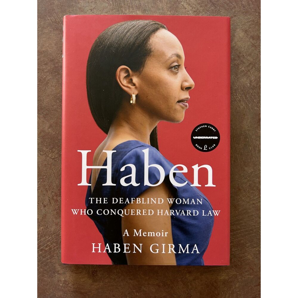 Haben The Deafblind Woman Who Conquered Harvard Law Haben Girma Hardcover Memoir